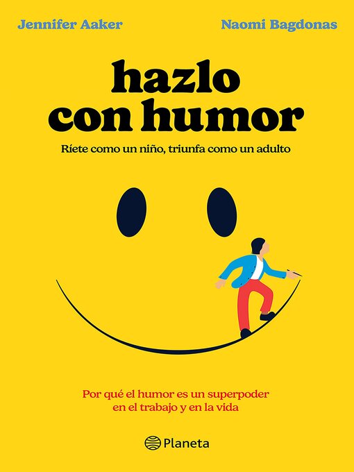 Title details for Hazlo con humor (Edición mexicana) by Jennifer Aaker - Available